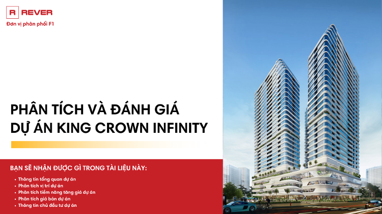 Phân tích và Đánh giá dự án căn hộ King Crown Infinity - Rever F1