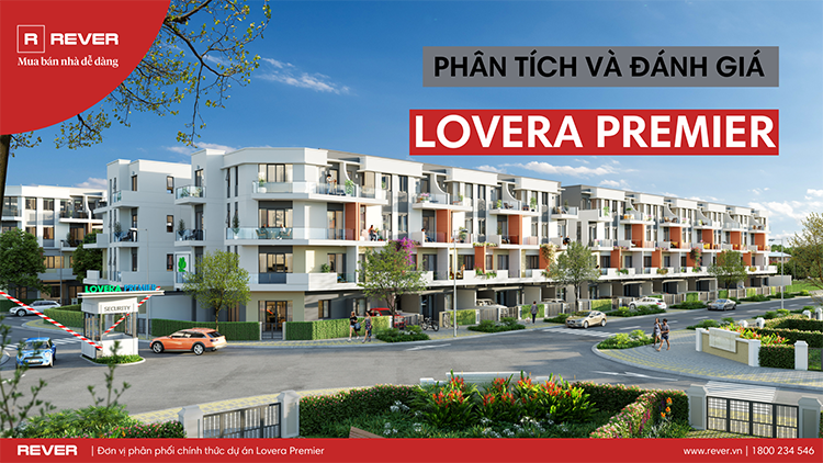 Phân tích Đánh giá Lovera Premier: Dự án nhà phố đắt giá tại Bình Chánh