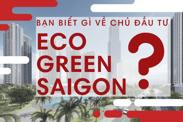 chu-dau-tu-du-an-eco-green-saigon